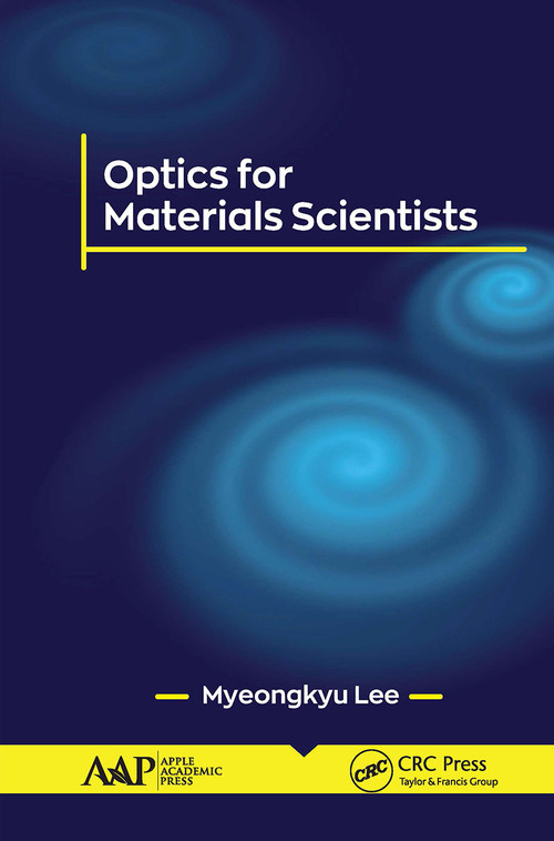 Optics for Materials Scientists - 9781774634400 by Myeongkyu Lee, 9781774634400