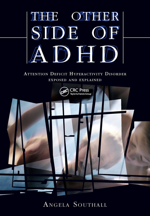 The Other Side of ADHD (The Epidemiologically Based Needs Assessment Reviews, Palliative and Terminal Care - Second Series) by Angela Southall, Alison Davies, 9781846190681