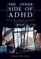 The Other Side of ADHD (The Epidemiologically Based Needs Assessment Reviews, Palliative and Terminal Care - Second Series) by Angela Southall, Alison Davies, 9781846190681