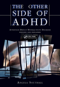 The Other Side of ADHD (The Epidemiologically Based Needs Assessment Reviews, Palliative and Terminal Care - Second Series) by Angela Southall, Alison Davies, 9781846190681