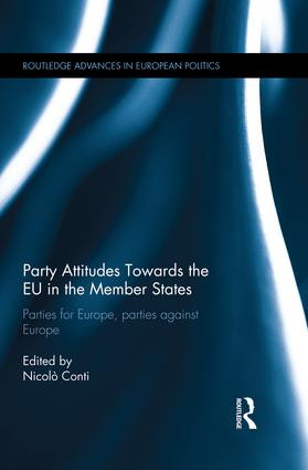 Party Attitudes Towards the EU in the Member States (Parties for Europe, Parties against Europe) - 9781138933750 by Nicolò Conti, 9781138933750