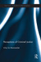 Perceptions of Criminal Justice by Vicky De Mesmaecker, 9781138961289
