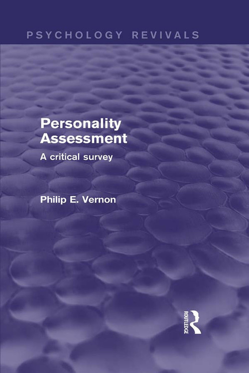 Personality Assessment (Psychology Revivals) (A critical survey) by Philip E. Vernon, 9780415716529