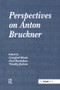 Perspectives on Anton Bruckner - 9781138263345 by Crawford Howie, 9781138263345