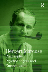 Philosophy, Psychoanalysis and Emancipation (Collected Papers of Herbert Marcuse, Volume 5) - 9780815371694 by Herbert Marcuse, Douglas Kellner, Clayton Pierce, 9780815371694