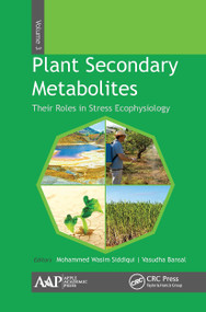Plant Secondary Metabolites, Volume Three (Their Roles in Stress Eco-physiology) - 9781774631096 by Mohammed Wasim Siddiqui, Vasudha Bansal, 9781774631096