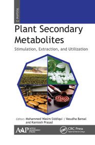 Plant Secondary Metabolites, Volume Two (Stimulation, Extraction, and Utilization) - 9781774631089 by Mohammed Wasim Siddiqui, Vasudha Bansal, Kamlesh Prasad, 9781774631089