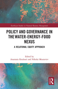 Policy and Governance in the Water-Energy-Food Nexus (A Relational Equity Approach) - 9780367784706 by Anastasia Koulouri, Nikolai Mouraviev, 9780367784706