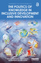 The Politics of Knowledge in Inclusive Development and Innovation by David Ludwig, Birgit Boogaard, Phil Macnaghten, Cees Leeuwis, 9780367632250