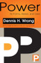 Power (Its Forms, Bases and Uses) - 9781560008224 by Dennis Wrong, 9781560008224