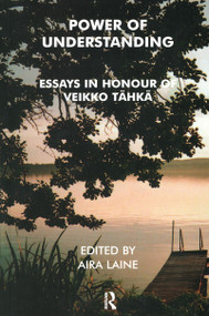 Power of Understanding (Essays in Honour of Veikko Tahka) - 9781855753952 by Veikko Tahka, Aira Laine, 9781855753952
