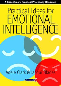 Practical Ideas for Emotional Intelligence by Jacqui Blades, Adele Clark, 9780863886119