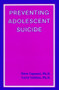 Preventing Adolescent Suicide by Dave Capuzzi, Larry Golden, 9780915202744