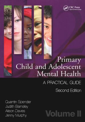 Primary Child and Adolescent Mental Health (A Practical Guide,Volume 2) by Quentin Spender, Judith Barnsley, Alison Davies, Jenny Murphy, 9781846195433
