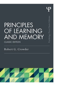 Principles of Learning and Memory (Classic Edition) by Robert G. Crowder, 9781848725034