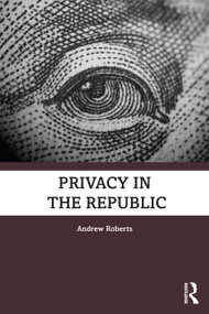 Privacy in the Republic - 9780367529116 by Andrew Roberts, 9780367529116