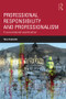 Professional Responsibility and Professionalism (A sociomaterial examination) - 9781138808911 by Tara Fenwick, 9781138808911
