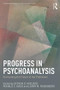 Progress in Psychoanalysis (Envisioning the future of the profession) - 9781138477889 by Steven D. Axelrod, Ronald C. Naso, Larry M. Rosenberg, 9781138477889