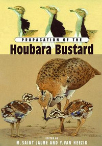 Propagation Of The Houbara Bustard by M. Saint Jalme, Y. Van Heezik, 9781138983977