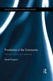 Prostitution in the Community (Attitudes, Action and Resistance) - 9781138922402 by Sarah Kingston, 9781138922402