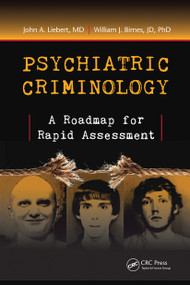 Psychiatric Criminology (A Roadmap for Rapid Assessment) - 9781032242903 by John A. Liebert, MD, William J. Birnes, JD, PhD, 9781032242903