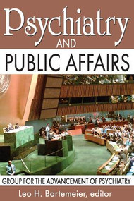 Psychiatry and Public Affairs (Group for the Advancement of Psychiatry) - 9781412842839 by Chaiwat Satha-Anand, 9781412842839