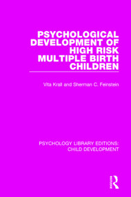 Psychological Development of High Risk Multiple Birth Children - 9781138093539 by Vita Krall, Sherman C. Feinstein, 9781138093539