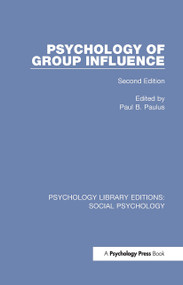 Psychology of Group Influence (Second Edition) by Paul B. Paulus, 9781138885301