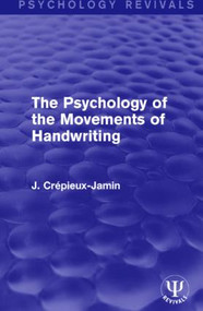 The Psychology of the Movements of Handwriting - 9781138947214 by J. Crepieux-Jamin, 9781138947214