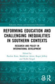 Reforming Education and Challenging Inequalities in Southern Contexts (Research and Policy in International Development) - 9780367740931 by Pauline Rose, Madeleine Arnot, Roger Jeffery, Nidhi Singal, 9780367740931