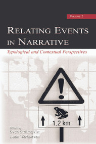 Relating Events in Narrative, Volume 2 (Typological and Contextual Perspectives) - 9780415651448 by Ludo Verhoeven, Sven Stromqvist, 9780415651448