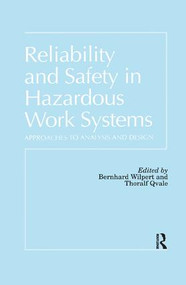 Reliability and Safety In Hazardous Work Systems (Approaches To Analysis And Design) - 9781138877016 by Berlin Bernhard Wilpert Technische Universitaet, 9781138877016