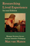 Researching Lived Experience (Human Science for an Action Sensitive Pedagogy) by Max van Manen, 9781629584164