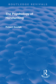 Revival: The Psychology of Handwriting (1925) by Robert Saudek, 9781138568594