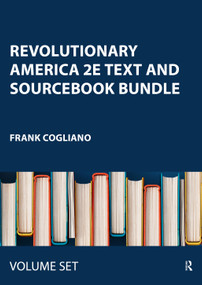 Revolutionary America 2e Text and Sourcebook BUNDLE by Frank Cogliano, Kirsten E. Phimister, 9780415519984