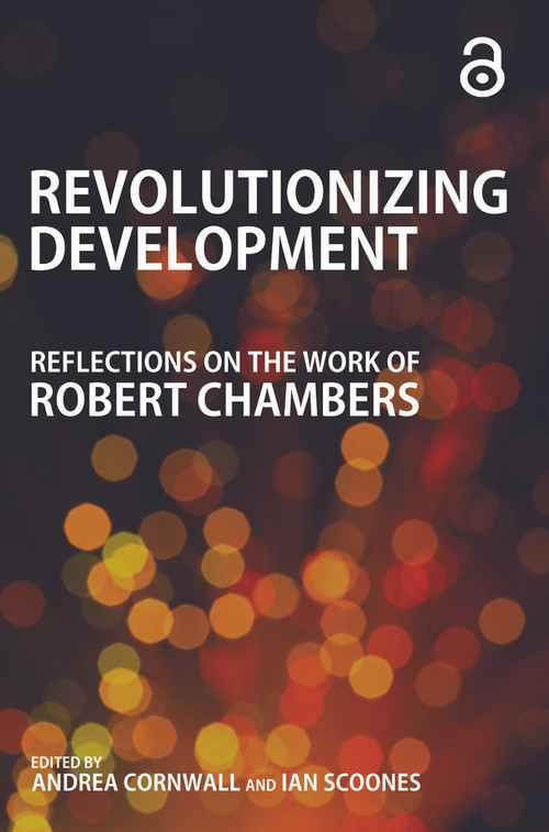 Revolutionizing Development (Reflections on the Work of Robert Chambers) - 9781849713306 by Andrea Cornwall, Ian Scoones, 9781849713306