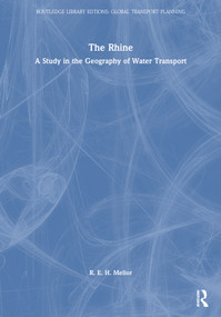 The Rhine (A Study in the Geography of Water Transport) - 9780367744649 by Roy E. H. Mellor, 9780367744649