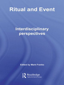 Ritual and Event (Interdisciplinary Perspectives) - 9780415544115 by Mark Franko, 9780415544115