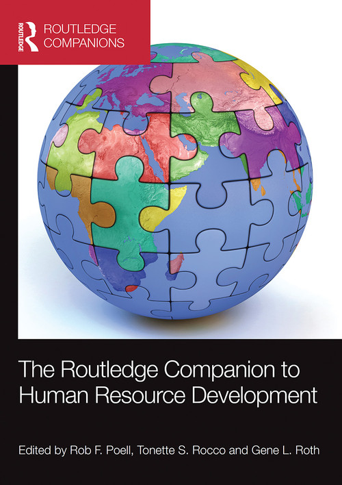 The Routledge Companion to Human Resource Development by Rob F. Poell, Tonette S. Rocco, Gene L. Roth, 9781032242613