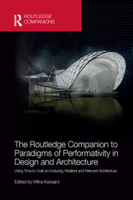 The Routledge Companion to Paradigms of Performativity in Design and Architecture by Mitra Kanaani, 9781032082677