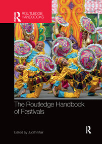 The Routledge Handbook of Festivals by Judith Mair, 9781032338996