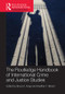 The Routledge Handbook of International Crime and Justice Studies by Bruce Arrigo, Heather Bersot, 9781138645196