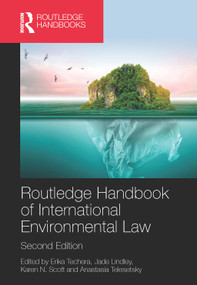 Routledge Handbook of International Environmental Law by Erika Techera, Jade Lindley, Karen N. Scott, Anastasia Telesetsky, 9780367685034