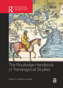 The Routledge Handbook of Transregional Studies by Matthias Middell, 9780367732684