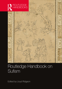 Routledge Handbook on Sufism by Lloyd Ridgeon, 9780367511418