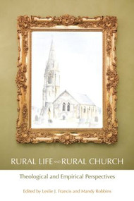 Rural Life and Rural Church (Theological and Empirical Perspectives) - 9781845539849 by Leslie J. Francis, Mandy Robbins, 9781845539849