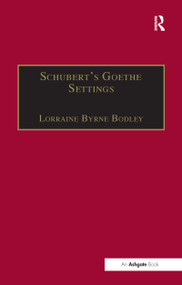 Schubert's Goethe Settings - 9781138256569 by LorraineByrne Bodley, 9781138256569