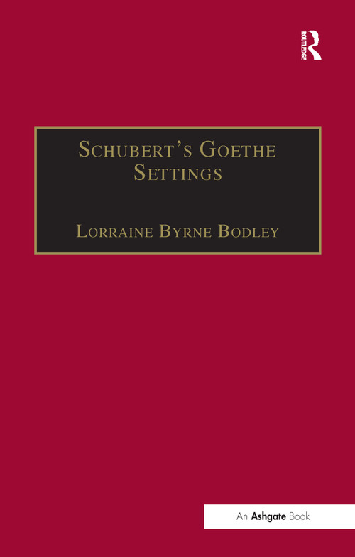 Schubert's Goethe Settings - 9781138256569 by LorraineByrne Bodley, 9781138256569