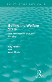 Selling the Welfare State (The Privatisation of Public Housing) - 9780415616256 by Ray Forrest, Alan Murie, 9780415616256