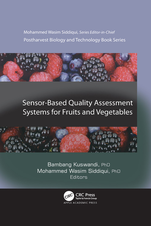 Sensor-Based Quality Assessment Systems for Fruits and Vegetables - 9781774638866 by Bambang Kuswandi, Mohammed Wasim Siddiqui, 9781774638866
